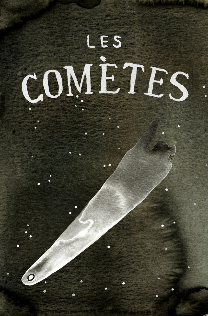 Black and white watercolor of a comet, bearing the words "Les Comètes"